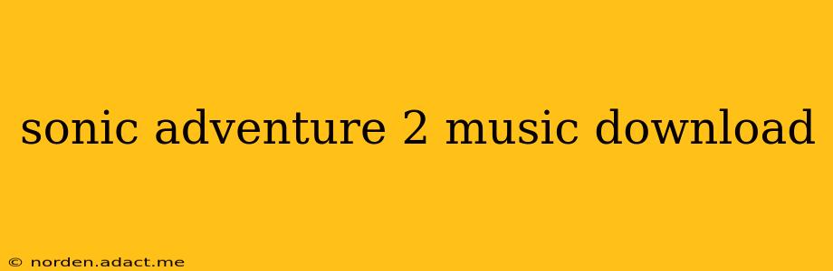sonic adventure 2 music download