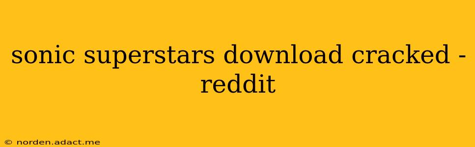 sonic superstars download cracked -reddit