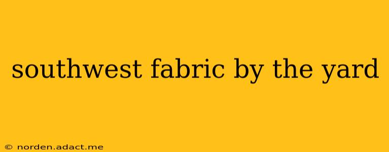 southwest fabric by the yard