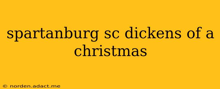 spartanburg sc dickens of a christmas