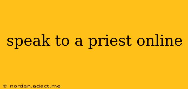 speak to a priest online