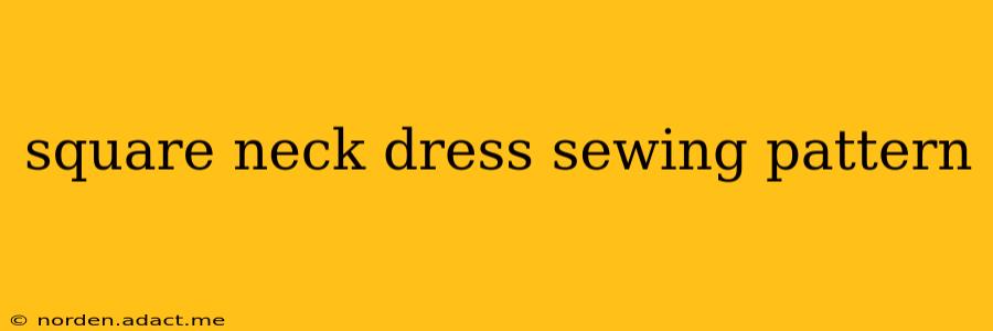 square neck dress sewing pattern