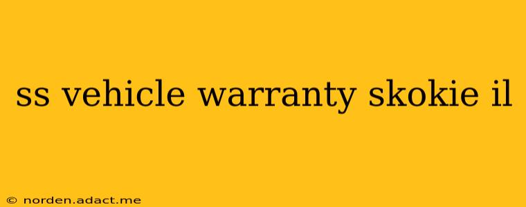 ss vehicle warranty skokie il