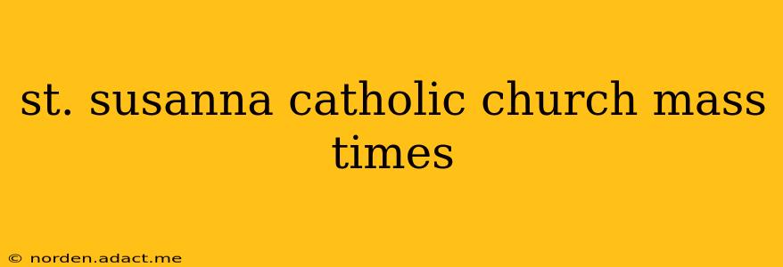 st. susanna catholic church mass times