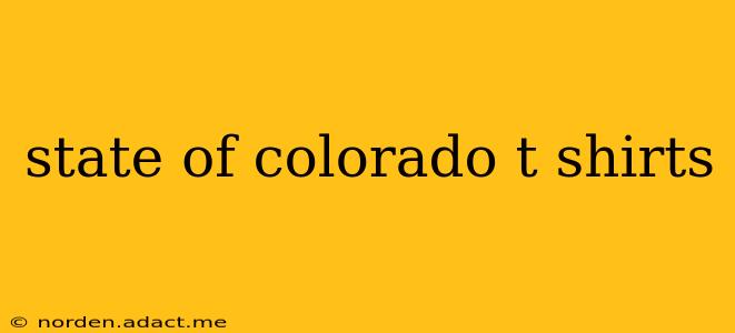 state of colorado t shirts