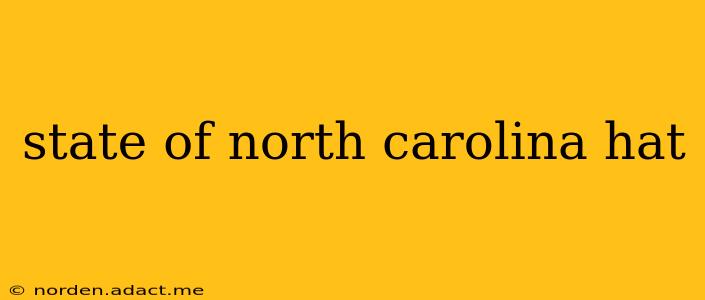 state of north carolina hat