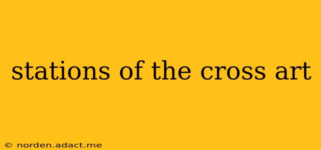 stations of the cross art