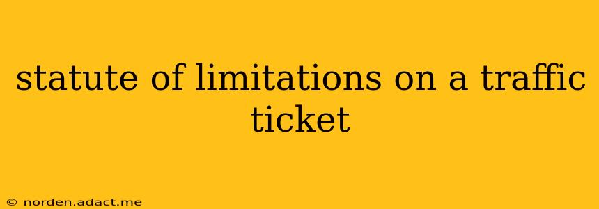 statute of limitations on a traffic ticket