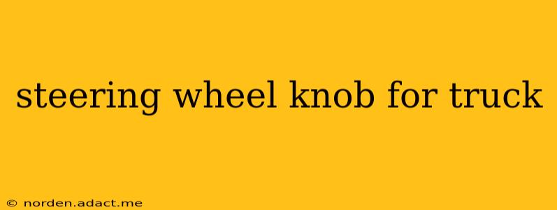 steering wheel knob for truck