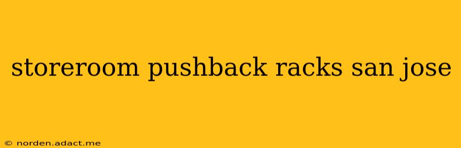 storeroom pushback racks san jose