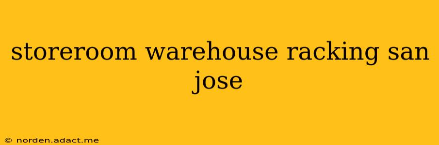 storeroom warehouse racking san jose