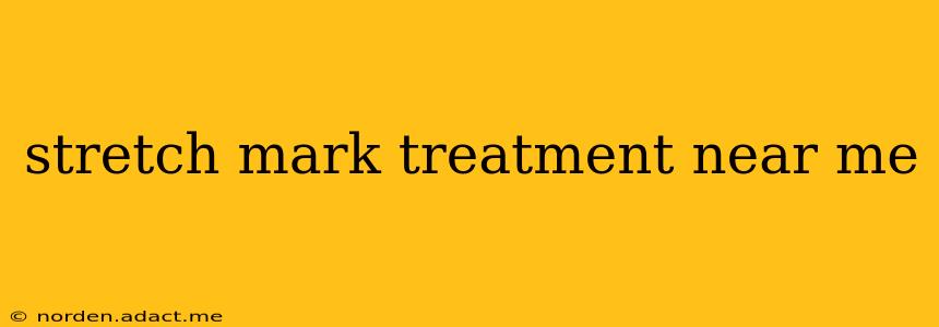 stretch mark treatment near me