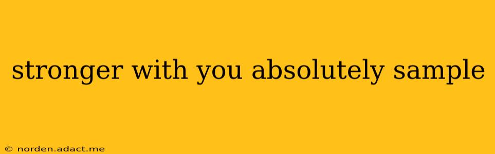 stronger with you absolutely sample