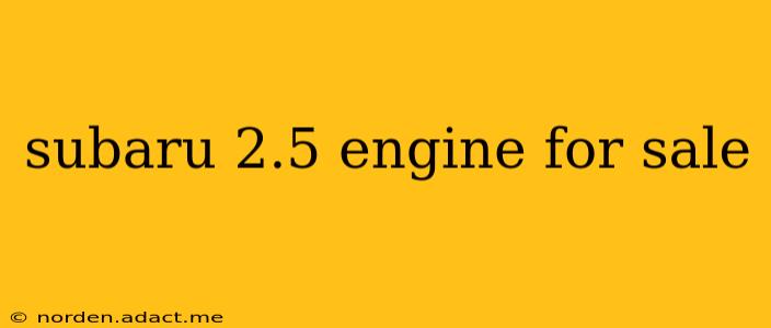subaru 2.5 engine for sale
