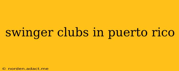swinger clubs in puerto rico