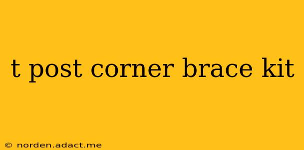 t post corner brace kit