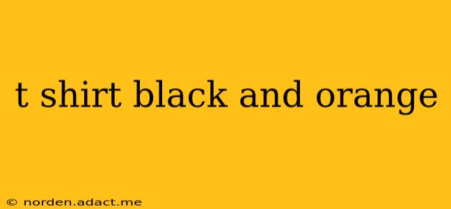 t shirt black and orange