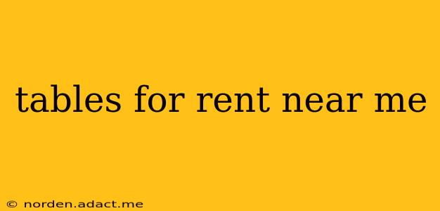 tables for rent near me