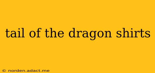 tail of the dragon shirts