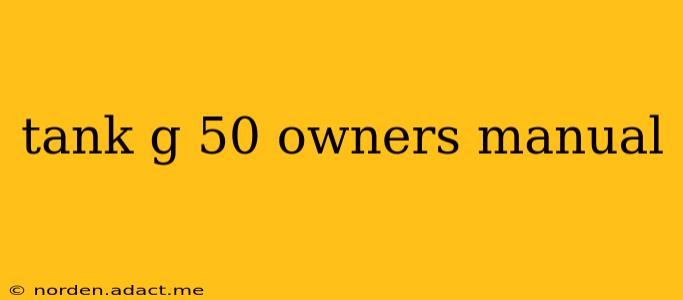 tank g 50 owners manual