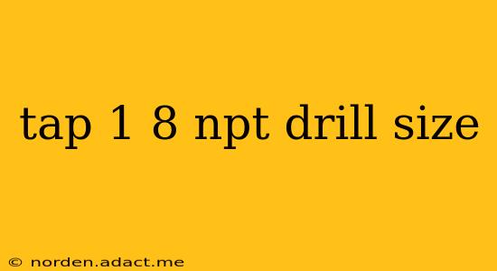 tap 1 8 npt drill size