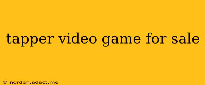 tapper video game for sale