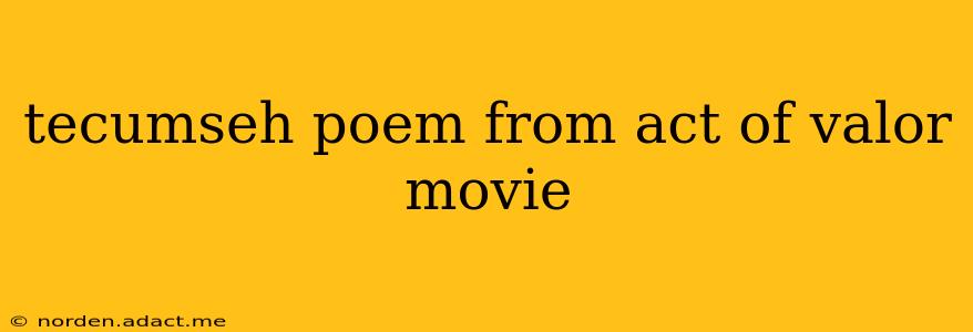tecumseh poem from act of valor movie