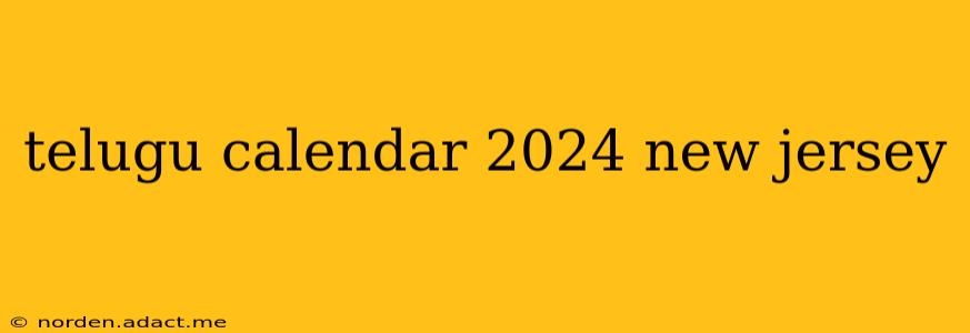 telugu calendar 2024 new jersey