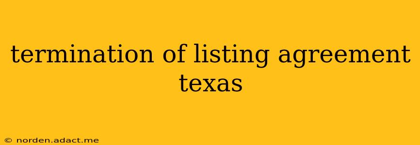 termination of listing agreement texas
