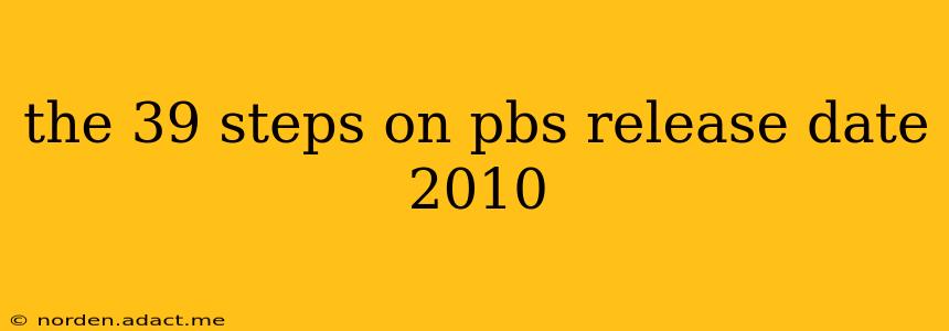 the 39 steps on pbs release date 2010