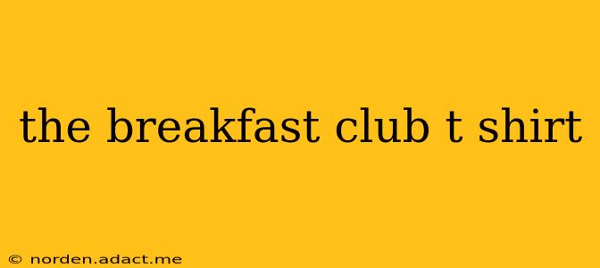 the breakfast club t shirt