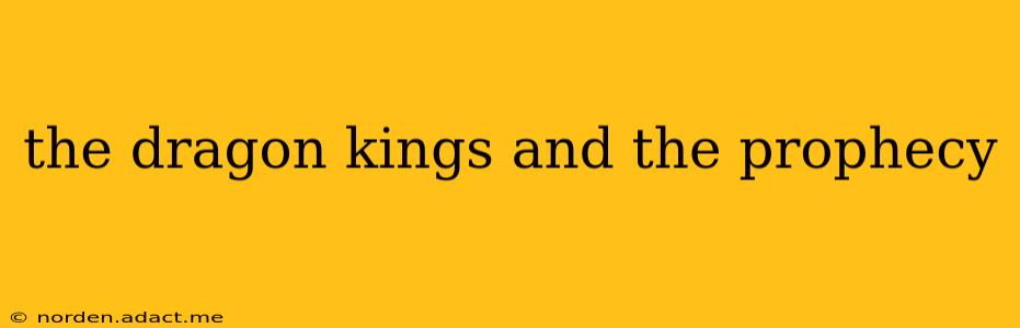 the dragon kings and the prophecy