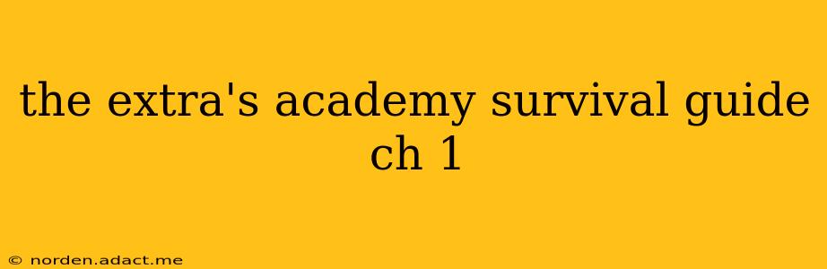 the extra's academy survival guide ch 1