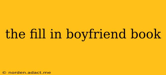 the fill in boyfriend book