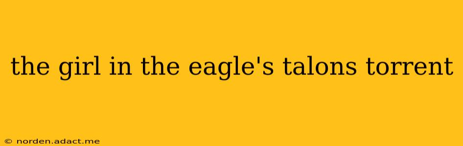 the girl in the eagle's talons torrent