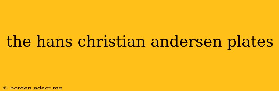 the hans christian andersen plates