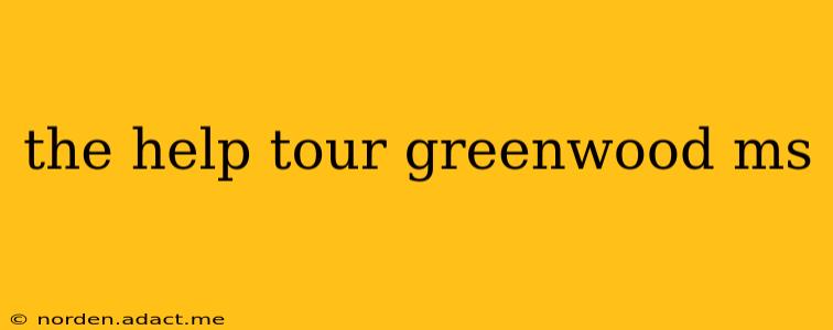 the help tour greenwood ms
