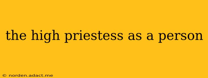 the high priestess as a person