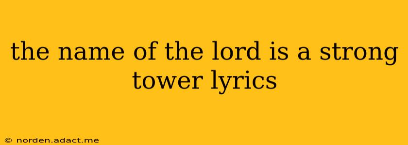 the name of the lord is a strong tower lyrics