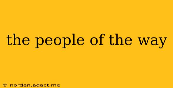 the people of the way