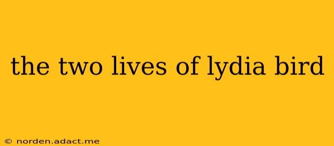 the two lives of lydia bird