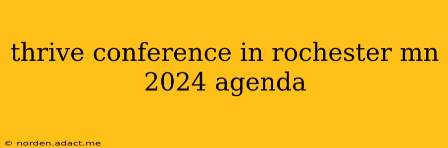 thrive conference in rochester mn 2024 agenda