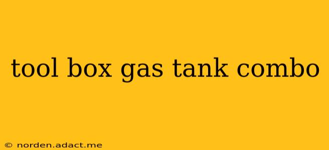 tool box gas tank combo
