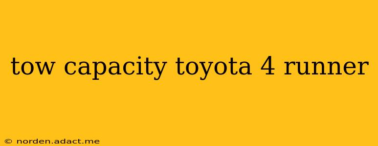 tow capacity toyota 4 runner