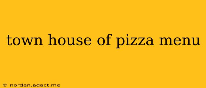 town house of pizza menu