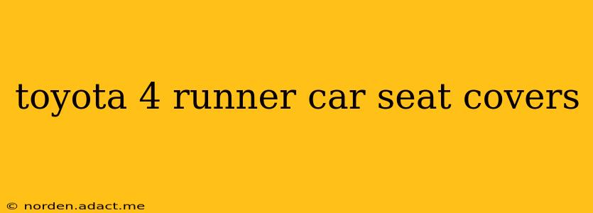 toyota 4 runner car seat covers