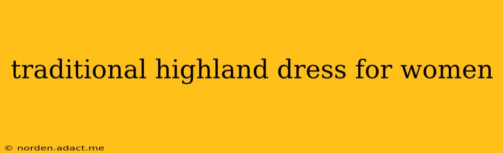 traditional highland dress for women