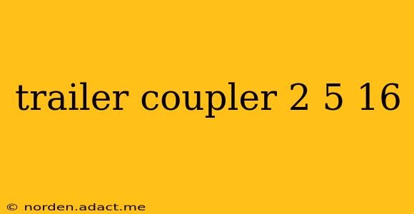trailer coupler 2 5 16