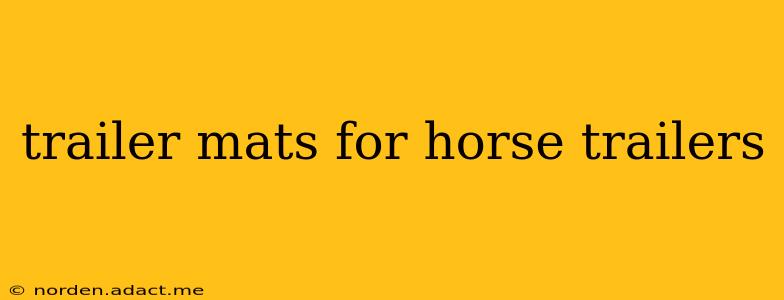 trailer mats for horse trailers