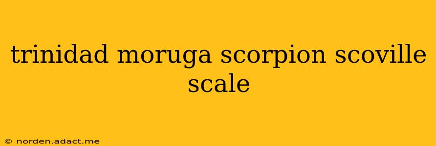 trinidad moruga scorpion scoville scale